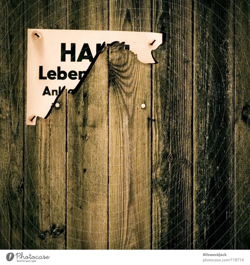 Ha! Holz Holzbrett kaputt braun gefährlich Halt Buchstaben Schriftzeichen Hinweisschild Tür Maserung Schilder & Markierungen ha Leben bedrohlich