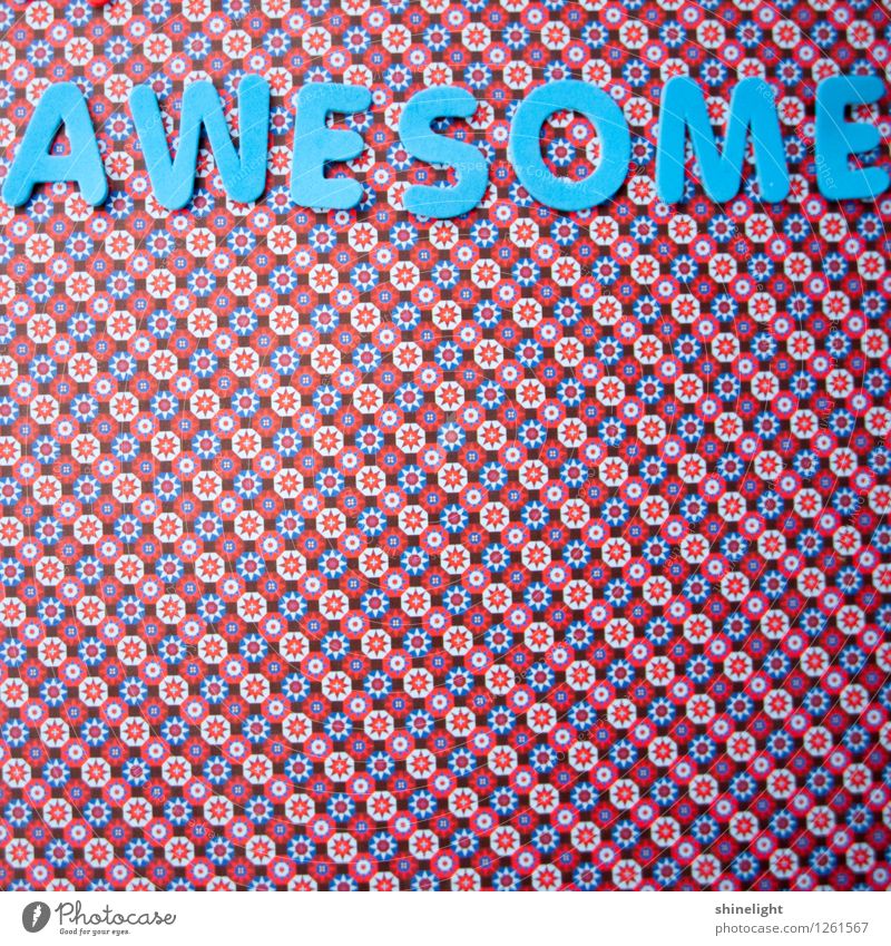 awesome Schriftzeichen Kommunizieren Coolness fantastisch trendy Originalität blau Gefühle Stimmung Kraft Leben Farbfoto Textfreiraum unten