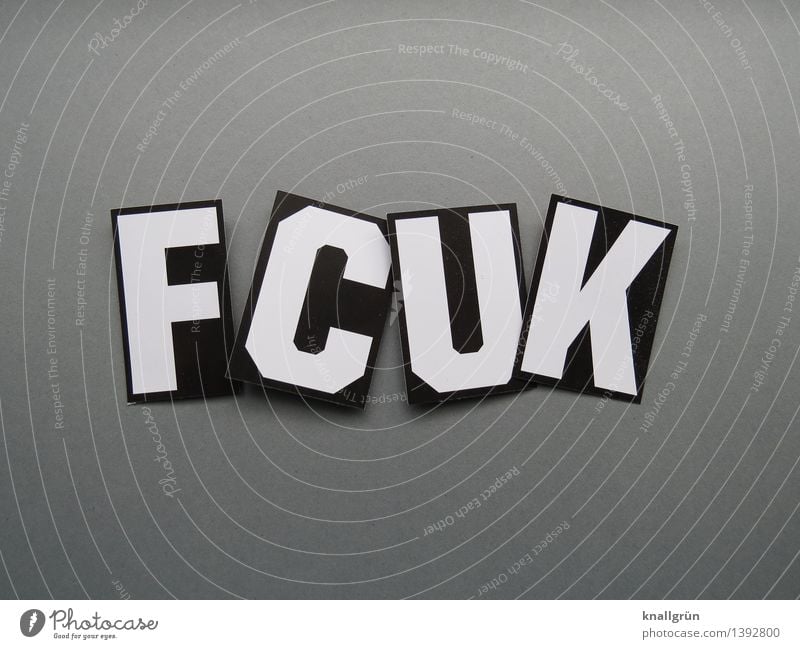 FCUK Schriftzeichen Schilder & Markierungen Kommunizieren Aggression Coolness eckig trendy rebellisch grau schwarz weiß Gefühle Stimmung Wut Ärger gereizt