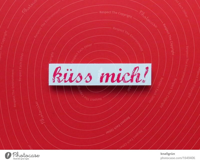 küss mich! Schriftzeichen Schilder & Markierungen Kommunizieren Küssen eckig Erotik weiß Gefühle Stimmung Freude Glück Lebensfreude Vorfreude Euphorie