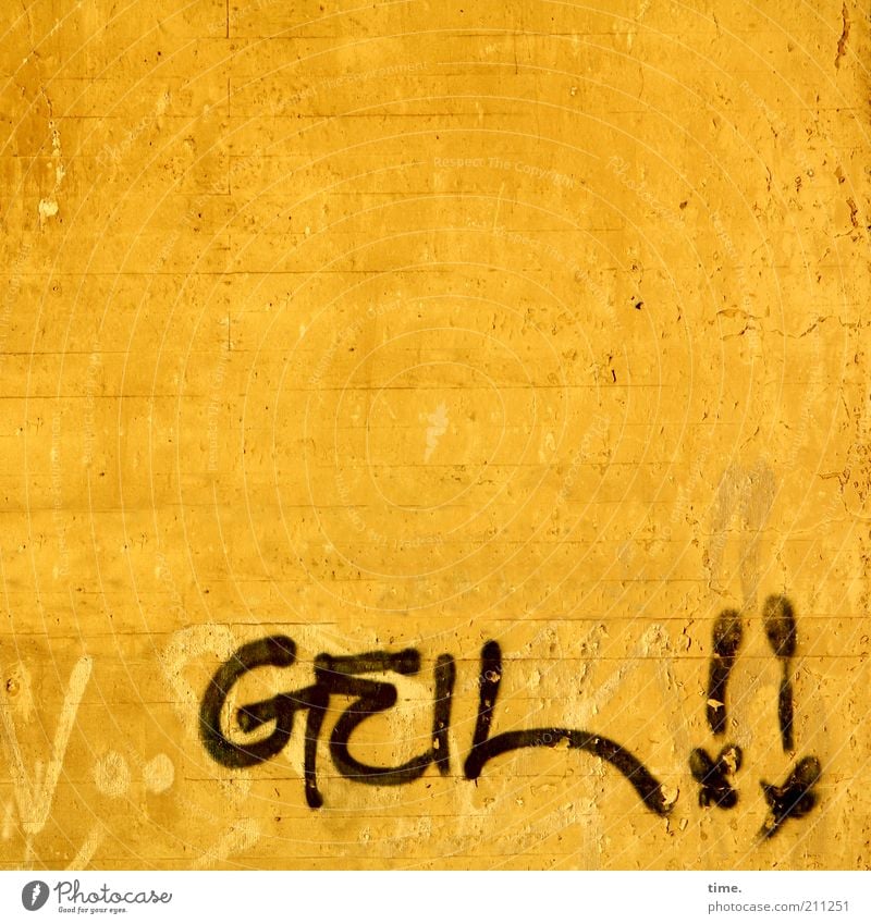 Statement Beton Schriftzeichen Graffiti fantastisch gelb Gefühle Begeisterung Farbe goldgelb Farbstoff Wand Buchstaben Ausdruck Kraftausdruck Synonym
