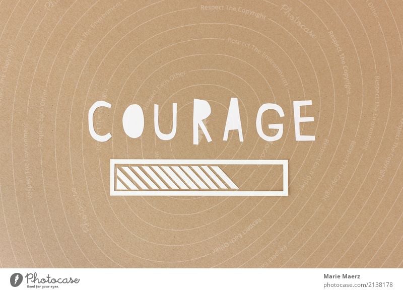 Courage loading - Ladebalken aus Papier Business Karriere Erfolg modern positiv braun Kraft Willensstärke Mut Fortschritt Wachstum Wandel & Veränderung Ziel