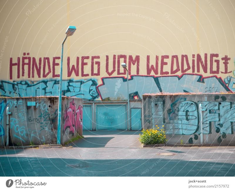 Aufruf Hände weg vom Wedding Subkultur Straßenkunst Graffiti Garage Wand Brandmauer authentisch rebellisch Zukunftsangst Kreativität Gentrifizierung