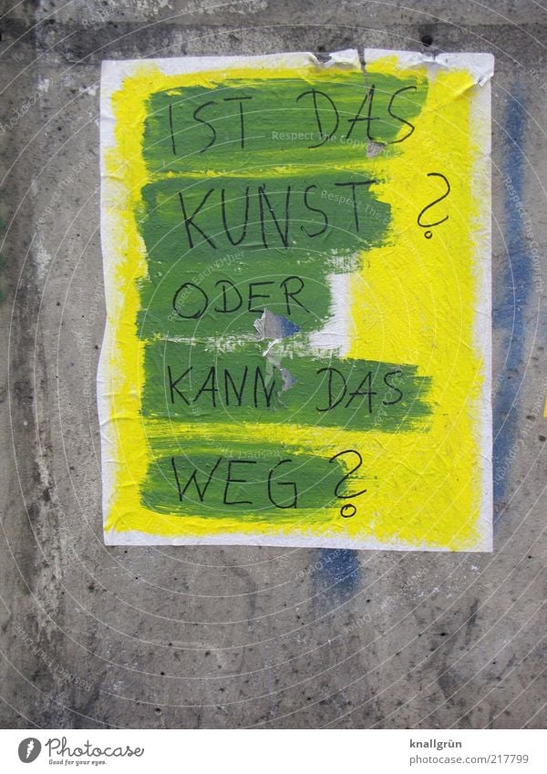Ist das Kunst? Oder kann das weg? Kunstwerk Kultur Mauer Wand Fassade Plakat Schriftzeichen Kommunizieren außergewöhnlich eckig lustig modern gelb grau grün