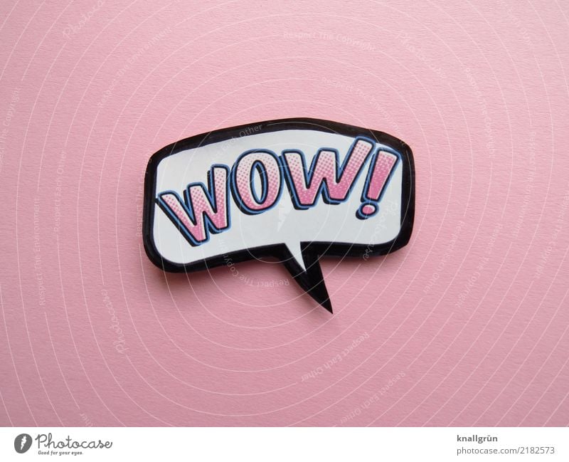 WOW! Schriftzeichen Schilder & Markierungen Kommunizieren rosa schwarz weiß Gefühle Freude Lebensfreude Begeisterung Überraschung Wow Ausruf Ausrufezeichen