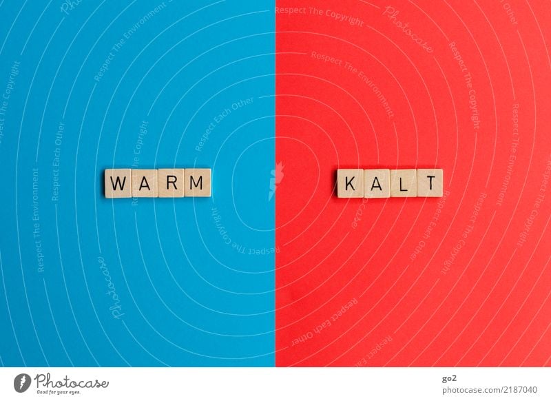 Warm / Kalt Spielen Schriftzeichen kalt Wärme blau rot Klima Sinnesorgane Konflikt & Streit Trennung Irritation Wandel & Veränderung Gegenteil unlogisch