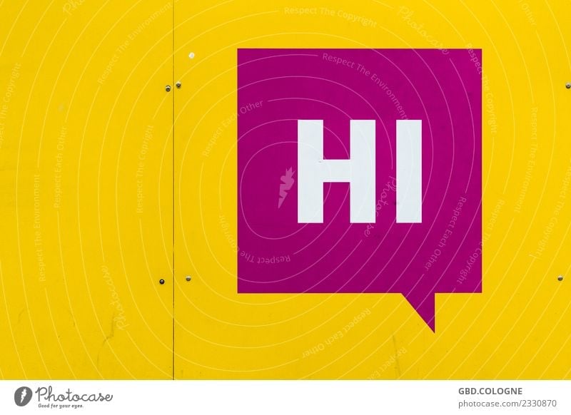 Sag' doch mal "Hi" Zeichen Schriftzeichen Schilder & Markierungen Hinweisschild Warnschild modern gelb violett Typographie Hallo Begrüßung Begrüßungsworte