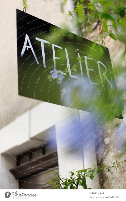 #A# T.E.L.I.E.R. Garten ästhetisch Atelier Schilder & Markierungen Frankreich Provence Kunst Kunsthandwerk Kunsthandwerker Kunstgalerie Kunstgewerbler Künstler