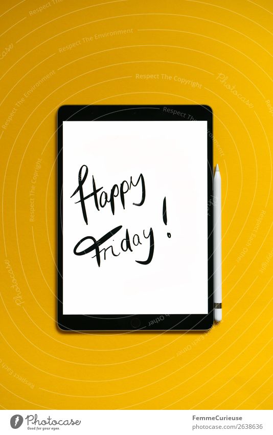 Tablet with a handwritten "Happy Friday!" on yellow background Technik & Technologie Unterhaltungselektronik Kommunizieren Tablet Computer Freitag Wochenende