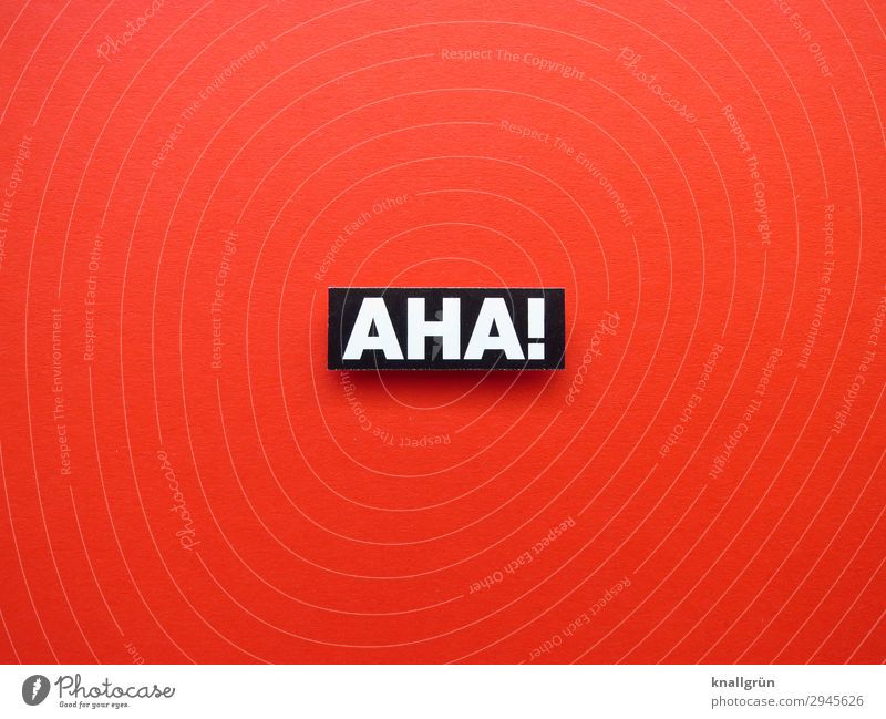 AHA! Schriftzeichen Schilder & Markierungen Kommunizieren rot schwarz weiß Gefühle aha Ahaerlebnis Zustimmung Farbfoto Studioaufnahme Menschenleer