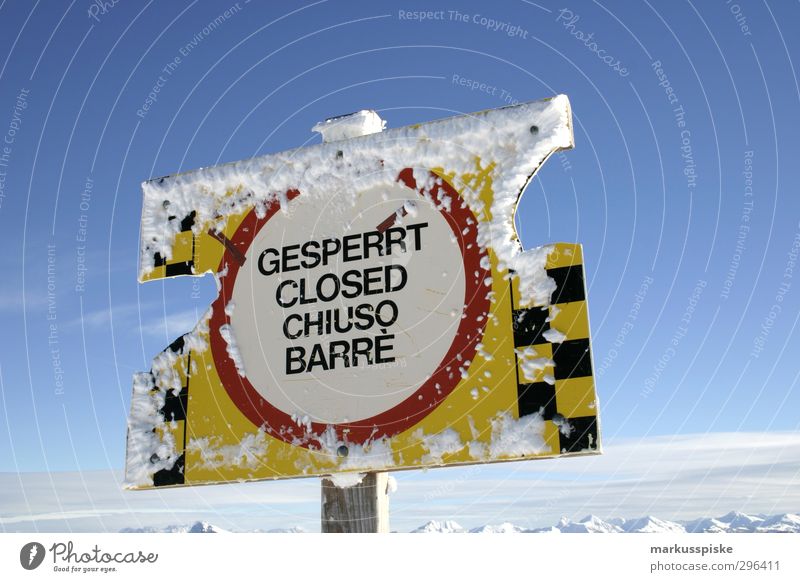 Gesperrt Closed Chiuso Barre Ferien & Urlaub & Reisen Abenteuer Freiheit Winter Schnee Winterurlaub Berge u. Gebirge Sport Wintersport Eis Lawine Gipfel