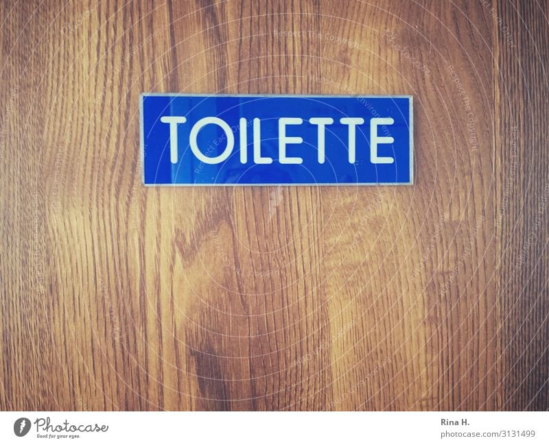 Toilette Holz Schilder & Markierungen Hinweisschild Warnschild authentisch Tür Farbfoto Innenaufnahme Menschenleer Textfreiraum links Textfreiraum rechts