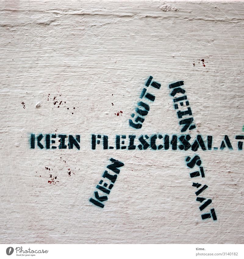 Statement Lebensmittel Fleisch Mauer Wand Putz Stein Zeichen Schriftzeichen Schilder & Markierungen Graffiti rebellisch Stadt wild Willensstärke Mut