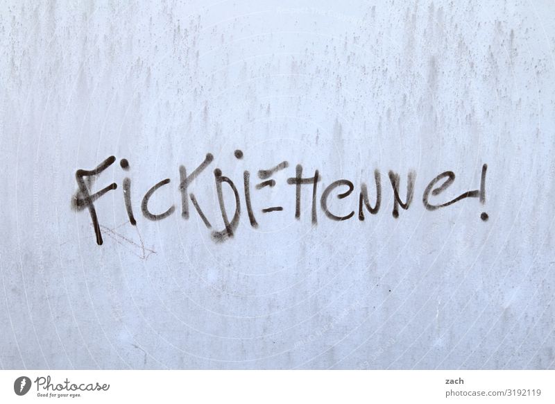 1000 | Fick die Henne! Subkultur Stadt Hauptstadt Mauer Wand Fassade Zeichen Schriftzeichen Schilder & Markierungen Hinweisschild Warnschild Graffiti lustig