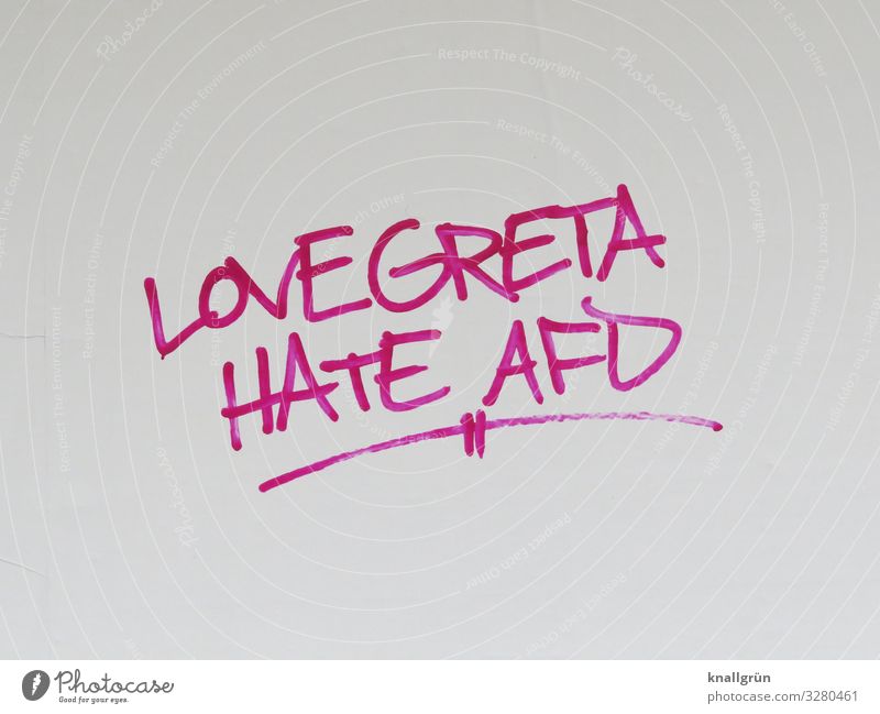 LOVE GRETA HATE AFD Schriftzeichen Graffiti Kommunizieren rot weiß Gefühle Mut Solidarität Verantwortung vernünftig Zukunftsangst Wut Ärger Feindseligkeit