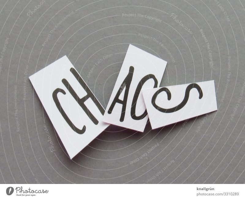 CHAOS Schriftzeichen Schilder & Markierungen Kommunizieren grau schwarz weiß Gefühle chaotisch durcheinander Farbfoto Studioaufnahme Menschenleer