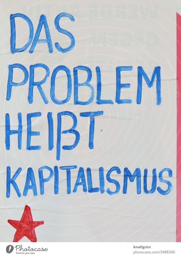 Das Problem heißt Kapitalismus Gesellschaft (Soziologie) Politik & Staat Staatsform Mensch Konsum Kommunizieren Kommunikation Buchstaben Wort Satz Graffiti