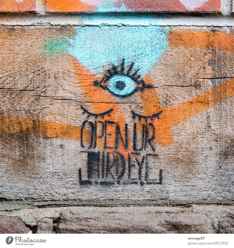 Empfehlung | Öffne dein drittes Auge Thementag Graffito Drittes Auge Menschenleer Farbfoto Außenaufnahme Tag Wand Schriftzeichen Graffiti Mauer Jugendkultur