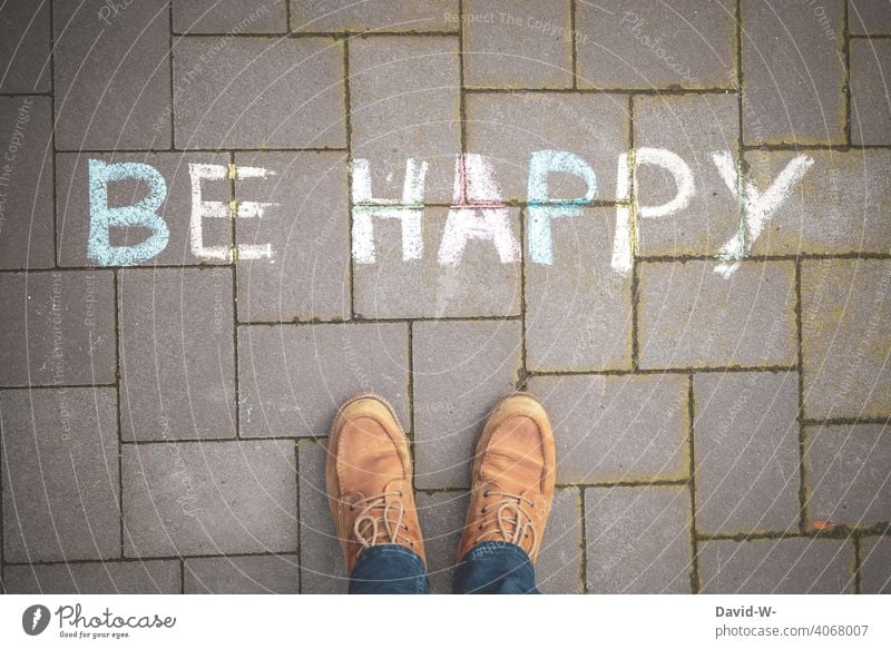 BE HAPPY - Positiv denken be happy positiv Zufriedenheit Fröhlichkeit Wörter Kreide Optimismus Lebensfreude Gefühle Freude Stimmung lebenseinstellung