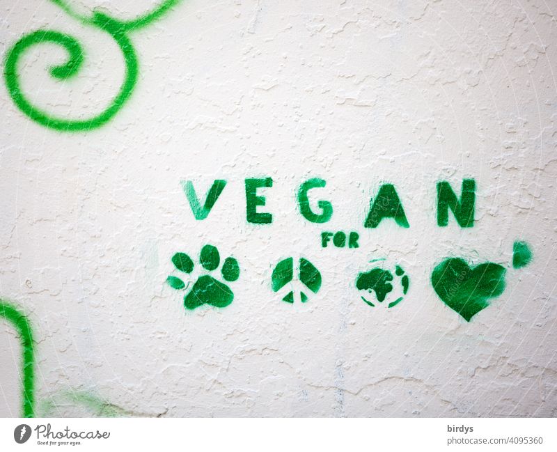 Graffiti, Werbung für vegane Lebensweise zum Wohle Aller Vegan Vegane Lebensweise Vegane Ernährung Symbole Weltfrieden Tierwohl Liebe Klimawandel