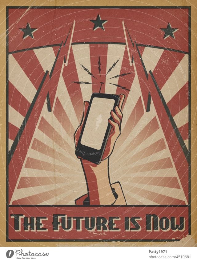 Revolution Propaganda Poster mit Text THE FUTURE IS NOW. Empor gereckte Hand hält ein Mobiltelefon vor stilisiertem Sonnestrahlen Hintergrund Telefon praktisch