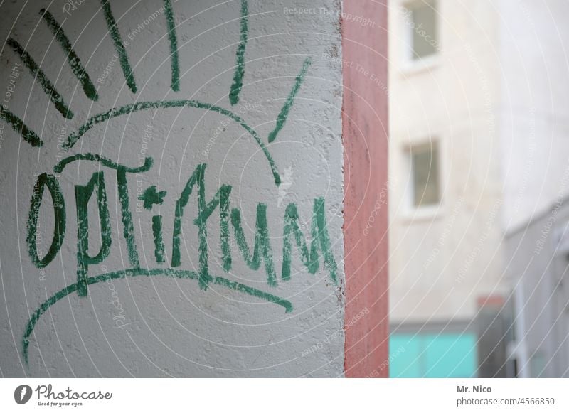 Optimum Graffiti Schriftzeichen Optimismus selbstbewußt positiv Typographie alles wird gut Erfolg Fassade Gebäude Wand Haus Hoffnung Menschenleer optimistisch
