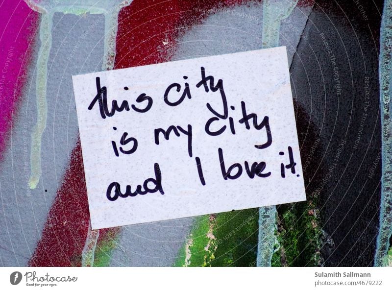 Zettel: this city is my city and I love it Mitteilung Englisch Nachricht Hinweis notiz Papier schrift Schilder Spruch Typographie Verständigung zeichen zettel