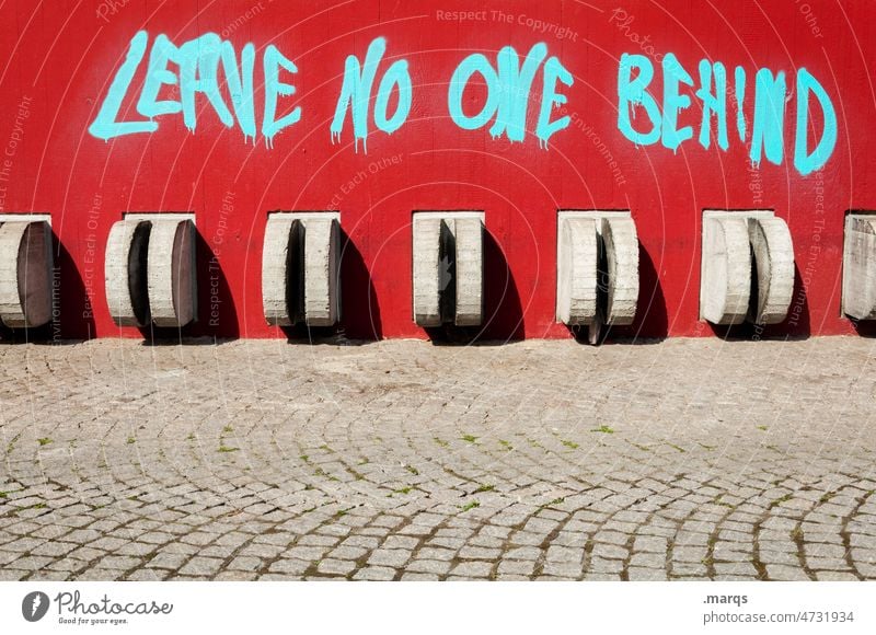 Leave No One Behind Schriftzeichen Gesellschaft (Soziologie) leave no one behind Flüchtlinge Graffiti Politik & Staat Menschenrechte Menschlichkeit Toleranz