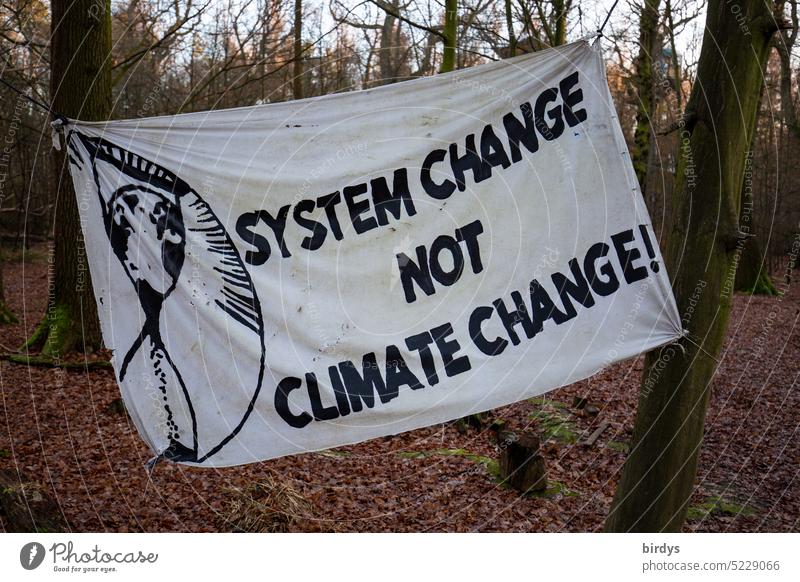 Systemwandel nicht Klimawandel, Transparent mit Aufschrift Veränderung Forderung Kapitalismus Politik & Staat Aktivismus Klimaschutz politisches System