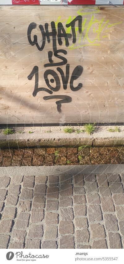 What is Love what is love? Liebe Graffiti Schriftzeichen Gefühle Verliebtheit Romantik Partnerschaft Beziehung Beratung Zusammensein
