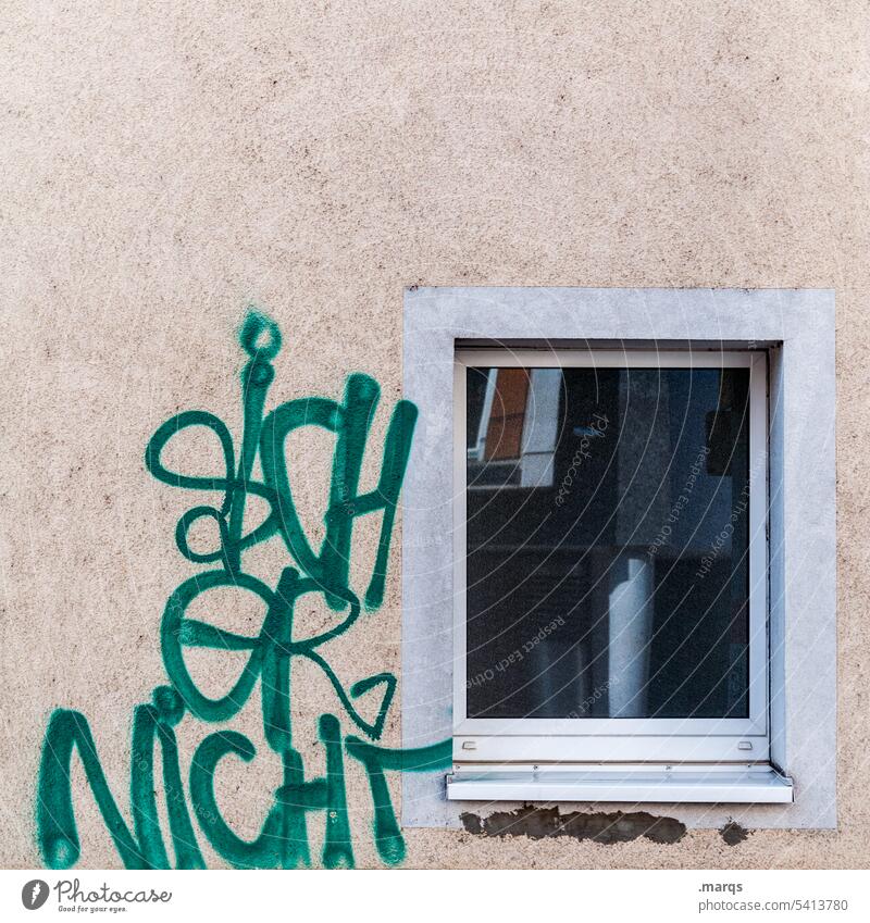 Sicher nicht sicher Schriftzeichen Verneinung Graffiti streetart Fenster Wand streiten Ablehnung Kommunizieren Entschlossenheit