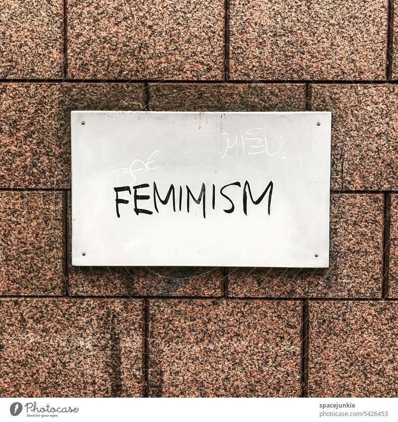 Feminism Feminismus Emanzipation Gleichstellung Gesellschaft (Soziologie) Gleichberechtigung Gerechtigkeit Graffiti Schriftzeichen Menschenrechte Schreibfehler