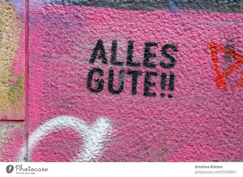 alles gute!! wunsch glückwunsch graffiti streetart mauer wand fassade farbe schablone schriftzug geburtstag jahrestag jubiläum muttertag neujahr anlass