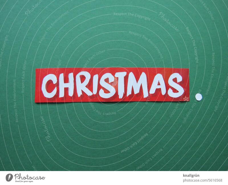 Christmas. Weihnachten & Advent Weihnachtsstimmung weihnachtlich Feste & Feiern Tradition festlich Vorfreude Winter Stimmung Gefühle Englisch Sprache Buchstaben
