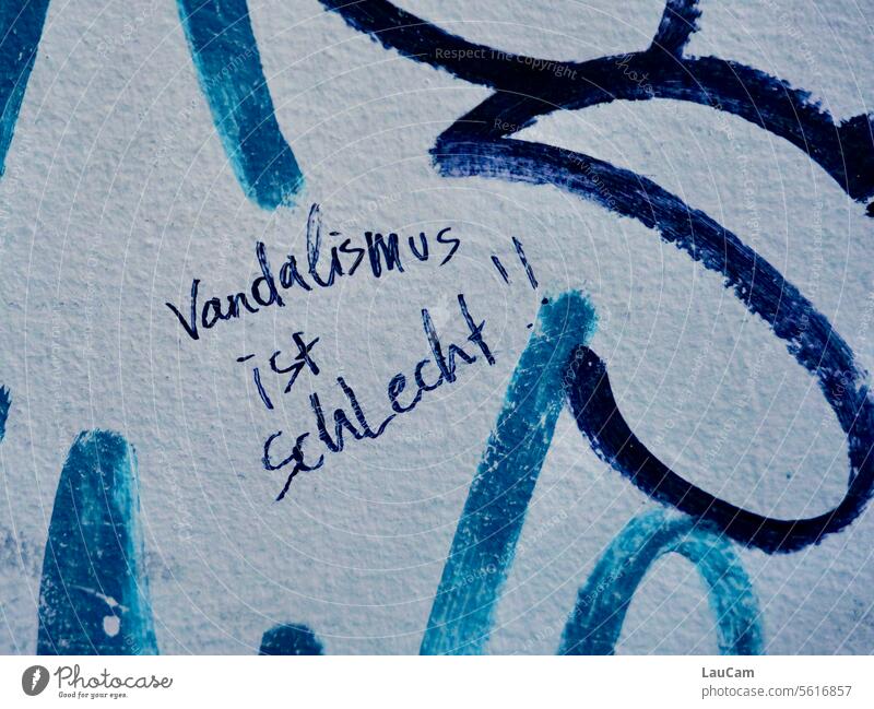 weg damit! | Vandalismus ist schlecht!! Graffiti Aussage statement Aufforderung Aufruf Schmiererei Schmierereien Schmierereien verboten Zerstörung Satz Worte