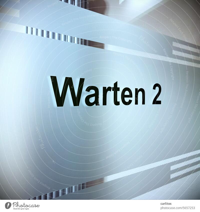 typisch deutsch | WARTEN  ( der nächste freie Mitarbeiter ist gleich für sie da ) Warten Warteraum Wartezimmer Service Servicewüste