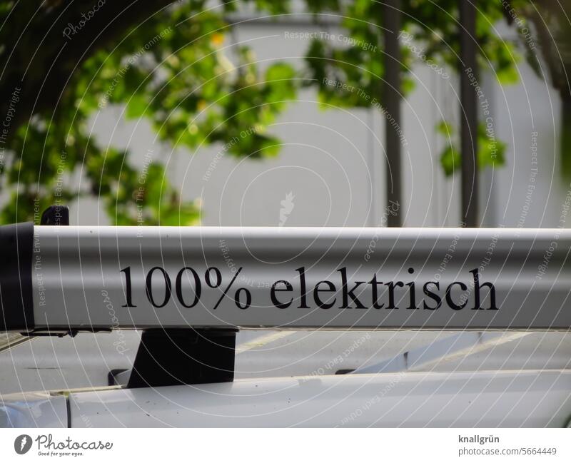 100% elektrisch Technik & Technologie Text Elektrizität Energie Umwelt Erneuerbare Energie Zukunft nachhaltig Umweltschutz Klimawandel regenerativ ökologisch
