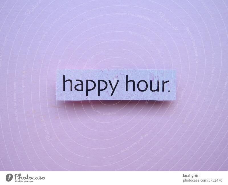Happy hour happy hour Gastronomie Text Marketing billig Alkohol trinken Getränk Restaurant Zeitraum Lebensmittel Cocktail Geselligkeit feiern Promille Party Bar