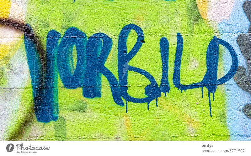 Vorbild - buntes Graffiti auf einer Mauer Vorbildfunktion Wort Schriftzeichen Jugendkultur wertfrei universell trashig formatfüllend