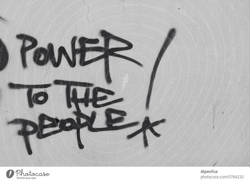 Power to the people ! Graffiti Macht Politik & Staat Gesellschaft (Soziologie) Menschenleer Gerechtigkeit Menschenrechte Verantwortung Solidarität