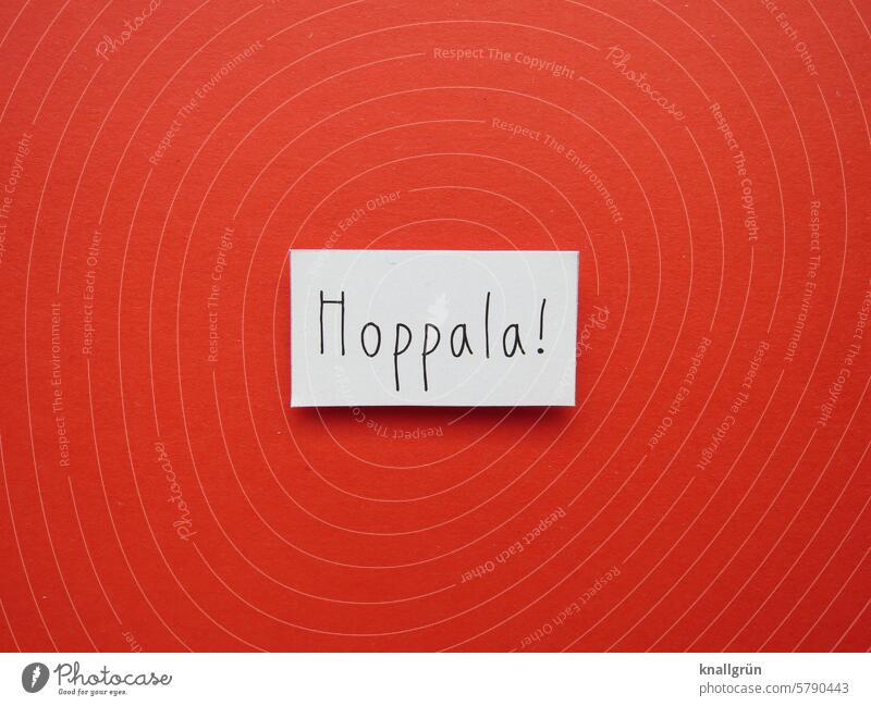 Hoppala! Missgeschick Text Ausruf hoppala Überraschung Gefühle Schriftzeichen Hintergrund neutral Schilder & Markierungen Kommunizieren Menschenleer Farbfoto