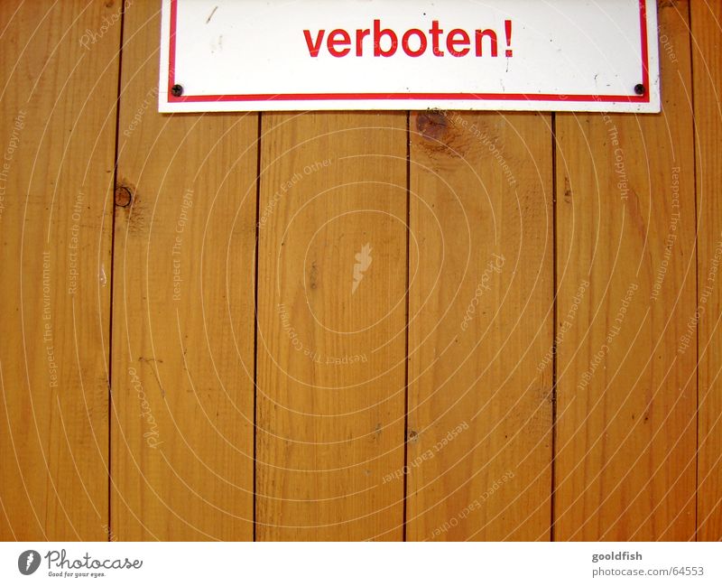verboten Holz braun rot Text Wort Tür Warnhinweis rufzeichen Maserung Schilder & Markierungen Hinweisschild