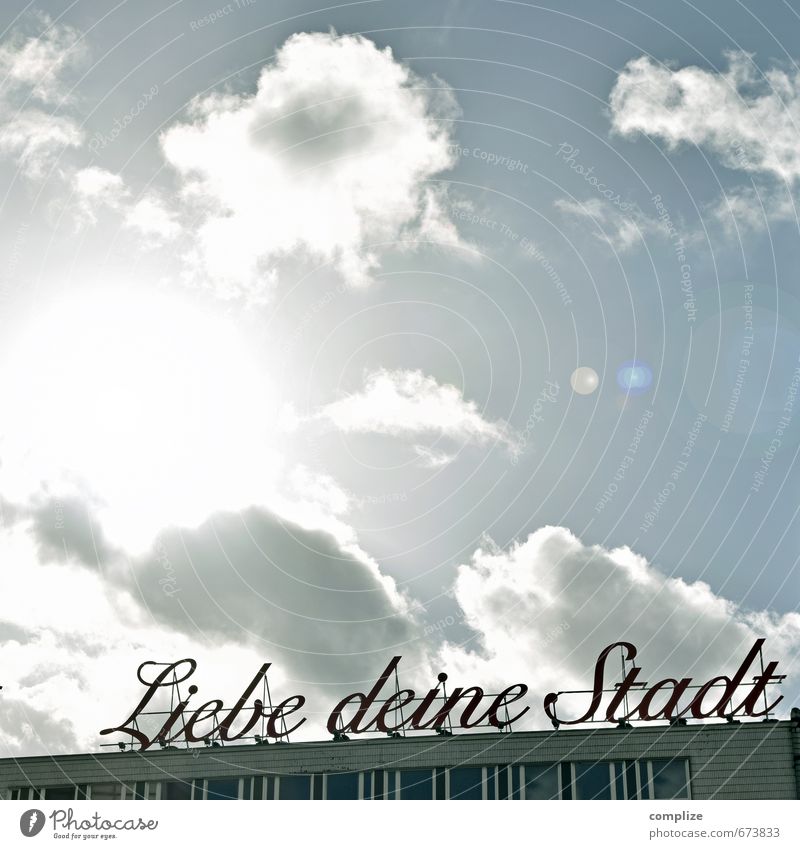 - Liebe deine Stadt - Städtereise Sommer Wohnung Haus Dekoration & Verzierung Wirtschaft Medienbranche Himmel Wolken Sonne Köln Stadtzentrum Bauwerk Gebäude